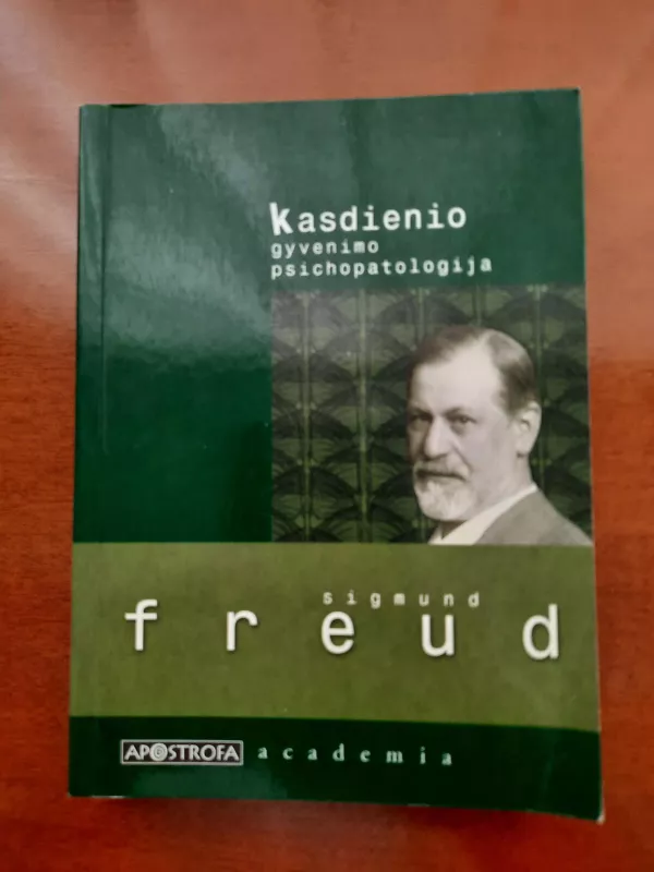 Kasdienio gyvenimo psichopatologija - Sigmund Freud, knyga 4