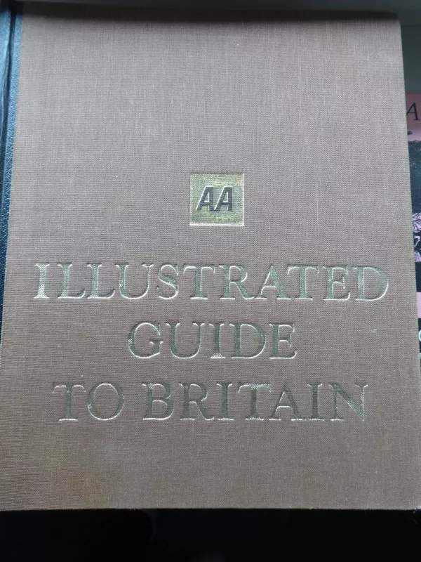 Illustrated Guide To Britain - Autorių Kolektyvas, knyga 2