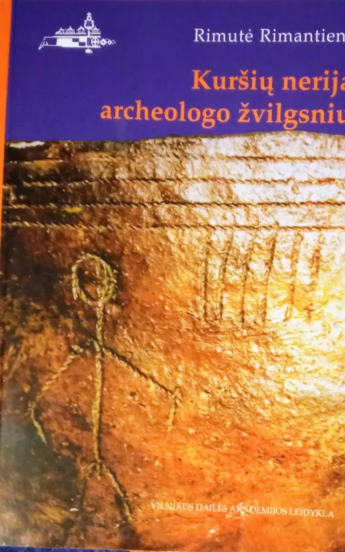 Kuršių nerija archeologo žvilgsniu - Rimutė Rimantienė, knyga 2
