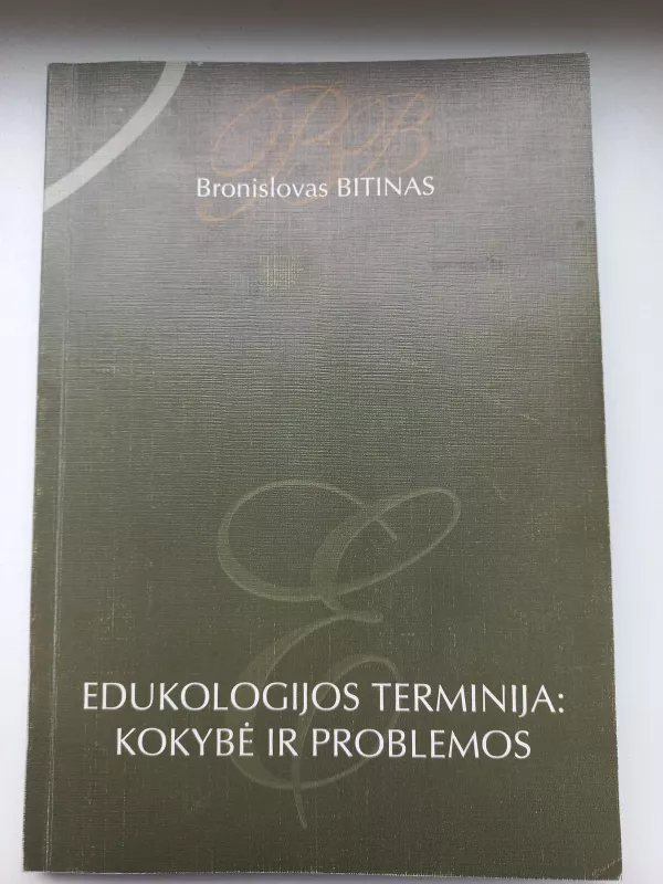 Edukologijos terminija: kokybė ir problemos - Bronislovas Bitinas, knyga