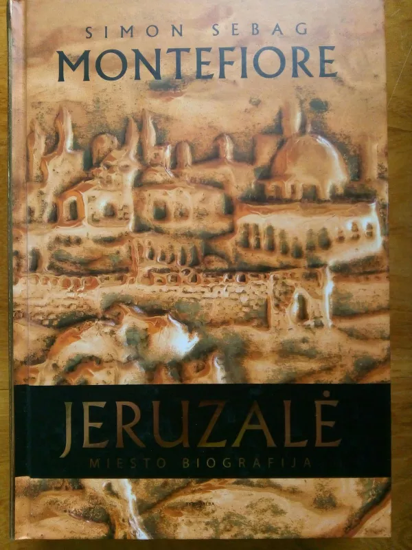Jeruzalė. Miesto biografija - Autorių Kolektyvas, knyga 2