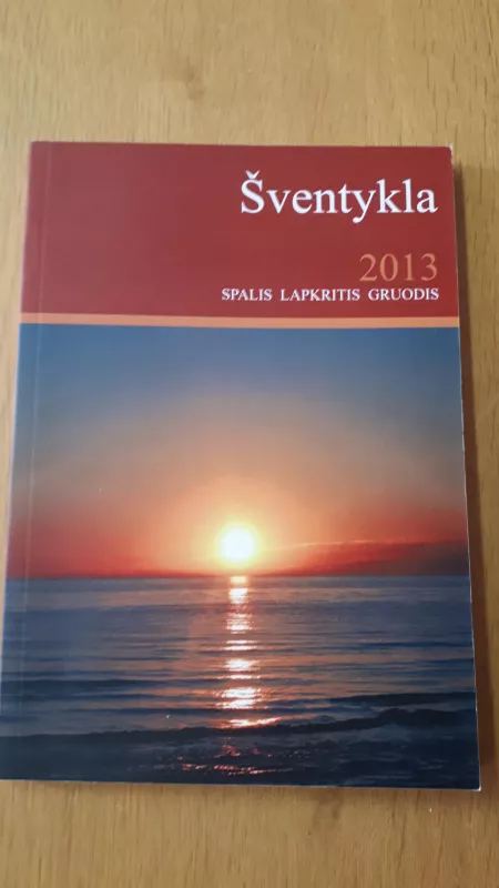 ŠVENTYKLA 2013 SPALIS LAPKRITIS GRUODIS - MARTIN PROBSTLE, knyga 3