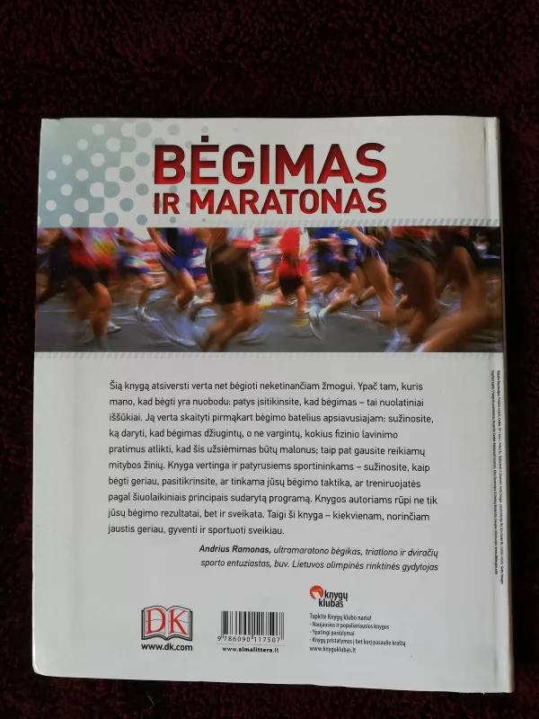 Bėgimas ir maratonas. Kaip bėgti greičiau, pajėgiau, sumaniau - Autorių Kolektyvas, knyga