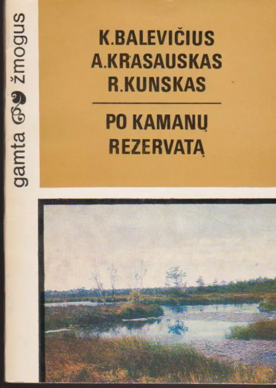 Po Kamanų rezervatą - K. Balevičius, knyga