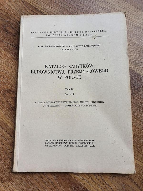 Katalog zabytkow budownictwa przemyslowego w Polsce - Bohdan Baranowski, knyga 2