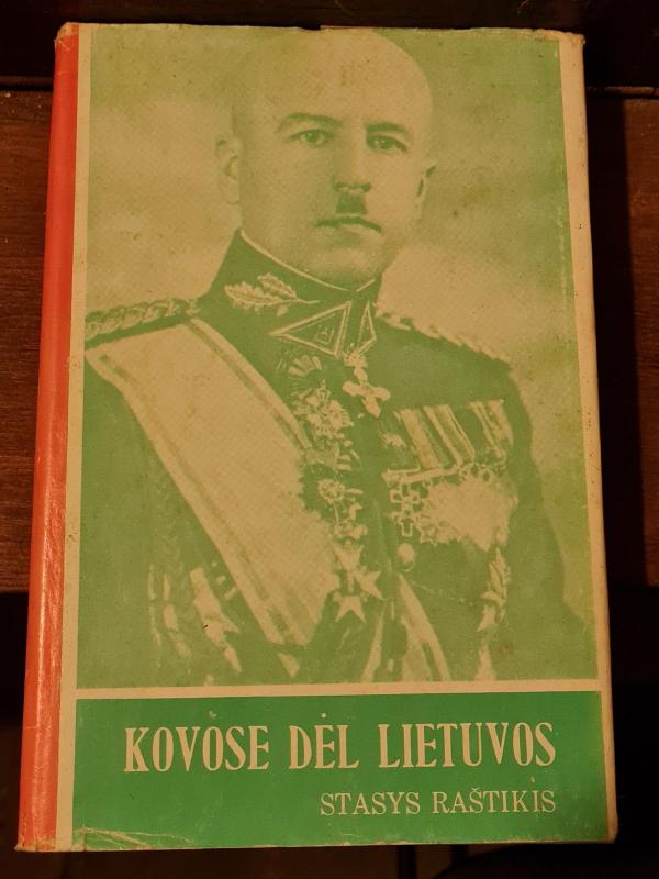 Kovose dėl Lietuvos (2 tomai) - Stasys Raštikis, knyga 2