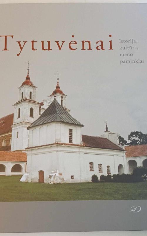 Tytuvėnai, Istorija, kultūra, meno paminklai - Dalia Klajumienė, knyga 2