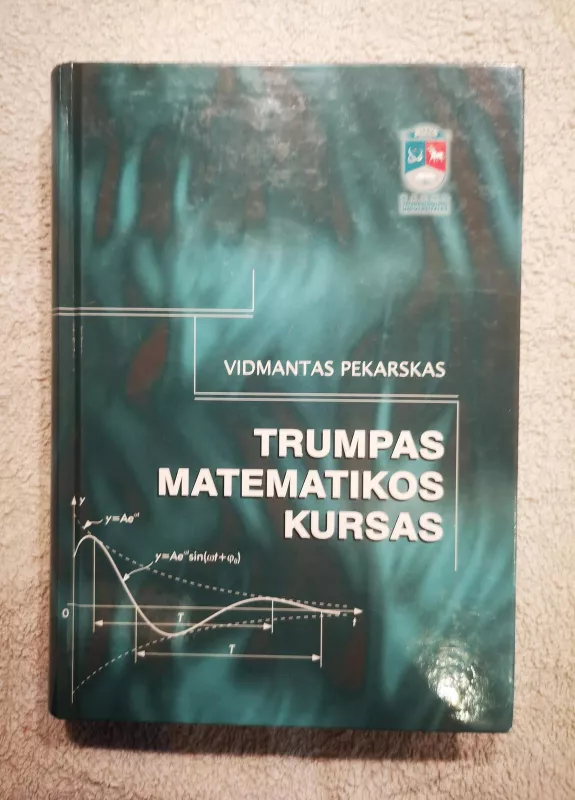 Trumpas matematikos kursas - V. Pekarskas, knyga