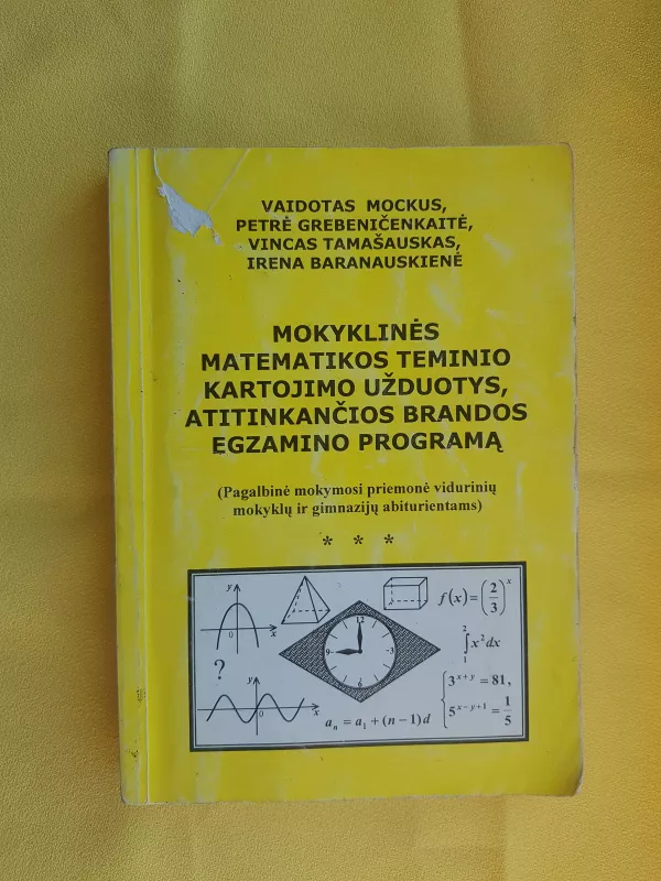 Mokyklinės matematikos teminio kartojimo užduotys, atitinkančios brandos egzamino programą - Vaidotas Mockus, knyga