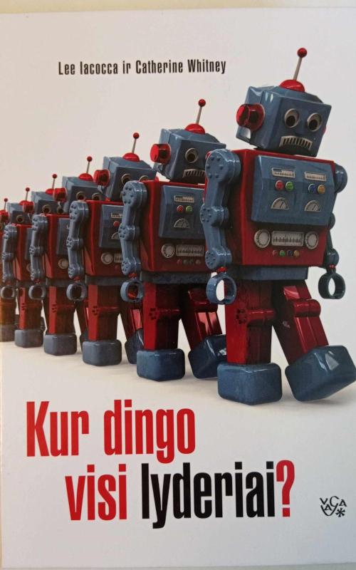 Kur dingo visi lyderiai? - Lee Iacocca, Whitney  Catherine, knyga 2