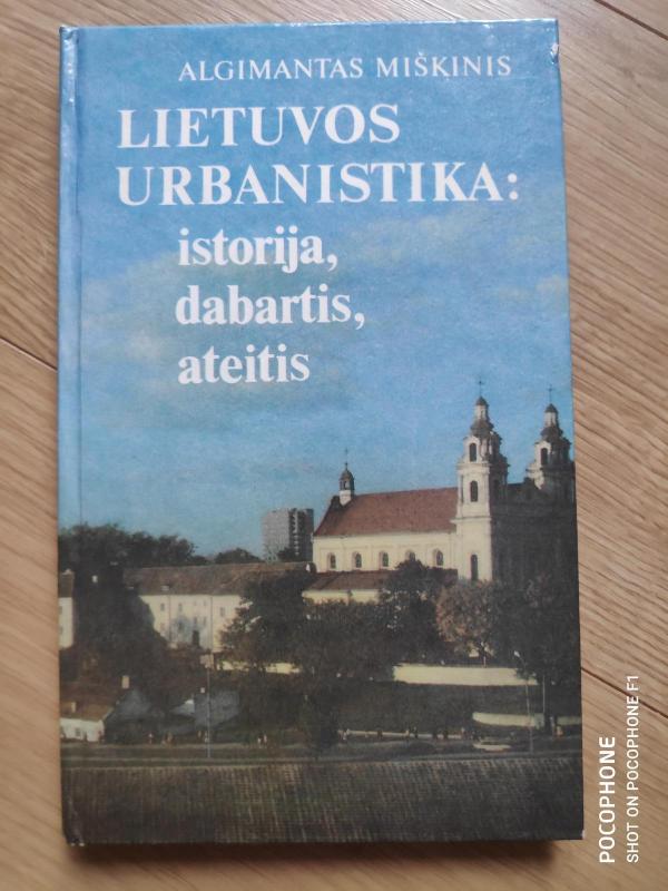 Lietuvos urbanistika: istorija, dabartis, ateitis - Algimantas Miškinis, knyga 3