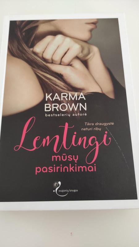 Lemtingi mūsų pasirinkimai - Karma Brown, knyga 2