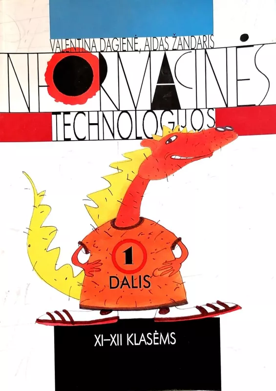 Informacinės technologijos XI-XII klasėms (1 dalis) - Valentina Dagienė, knyga