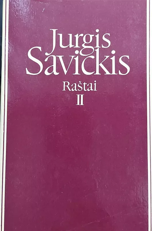 Jurgis Savickis Raštai (I ir II tomai) - Jurgis Savickis, knyga 2