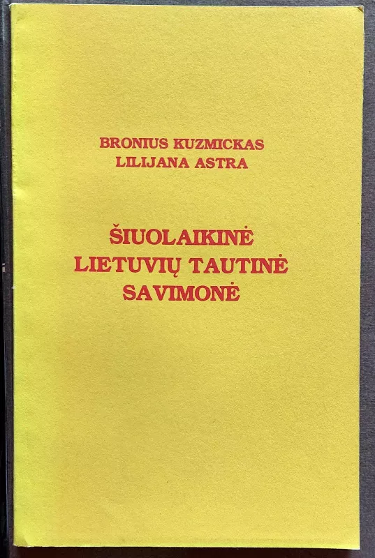 Šiuolaikinė lietuvių tautinė savimonė - B. L. Kuzmickas, Astra, knyga