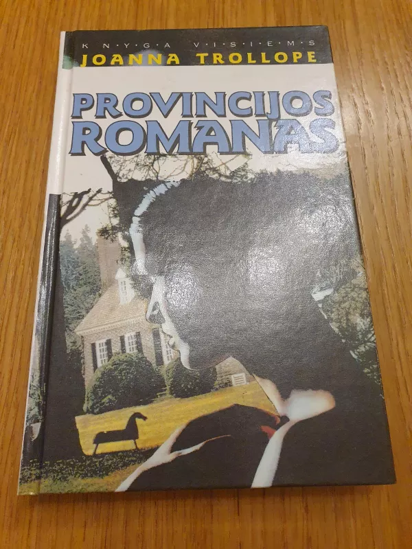 Provincijos romanas - Joanna Trollope, knyga 2