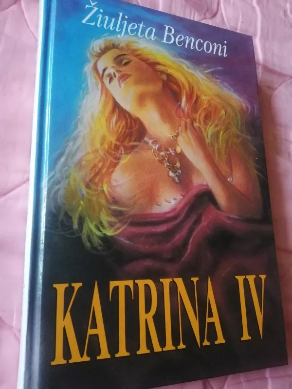Katrina (4 tomas) - Žiuljeta Benconi, knyga