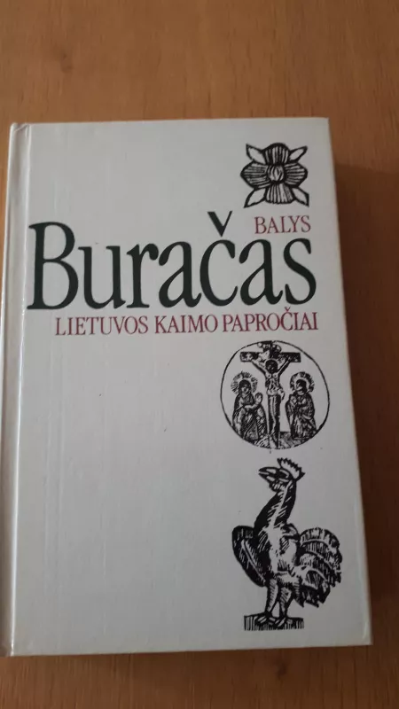 Lietuvos kaimo papročiai - Balys Buračas, knyga 5