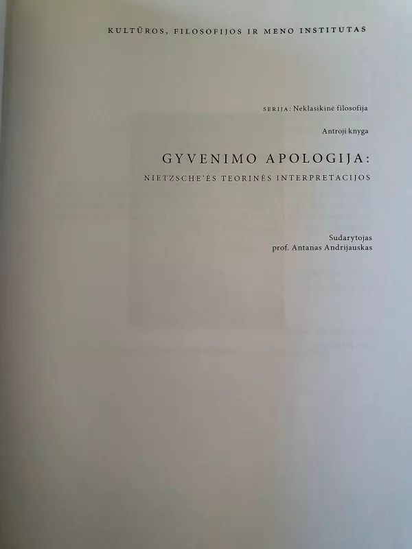 Gyvenimo apologija: Nietzsche'ės teorinės interpretacijos - Antanas Andrijauskas, knyga