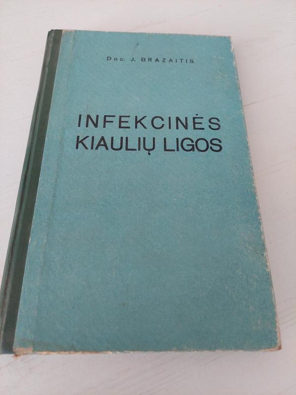 Infekcinės kiaulių ligos - Juozas Brazaitis, knyga 2