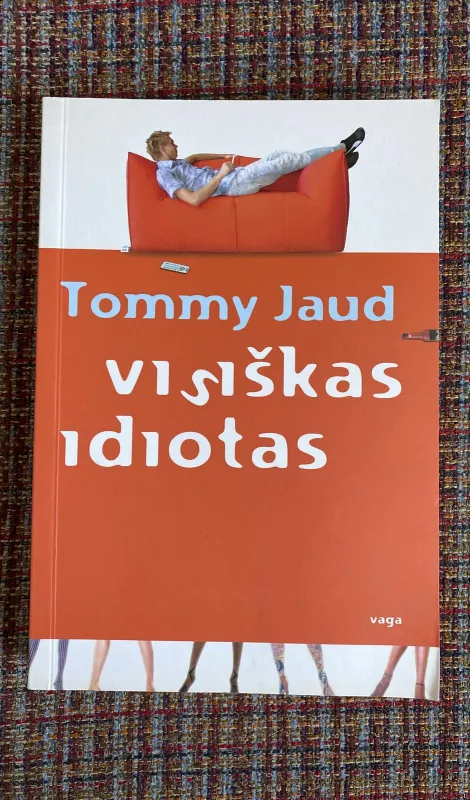 Visiškas idiotas - Tommy Jaud, knyga