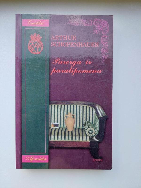 Parerga ir paralipomena - Arthur Schopenhauer, knyga 2