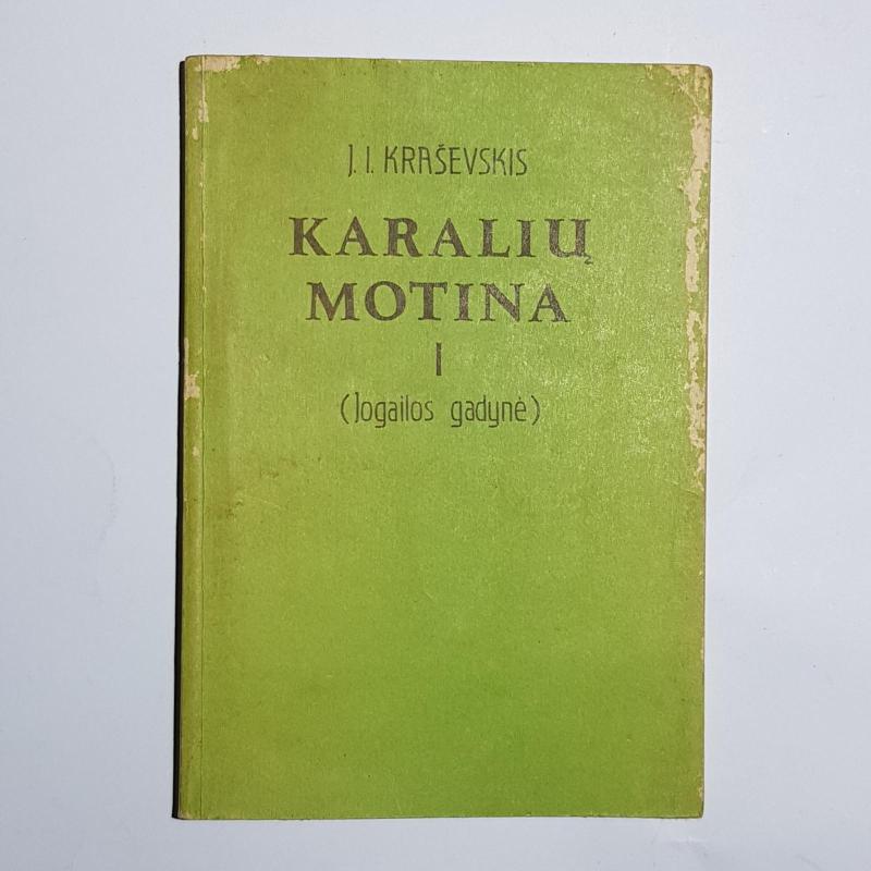 Karalių motina (2 knygos) - J.I. Kraševskis, knyga 3