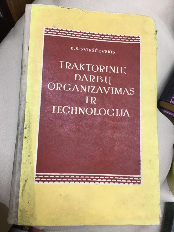 Traktorinių darbų organizavimas ir technologija - Autorių Kolektyvas, knyga 4