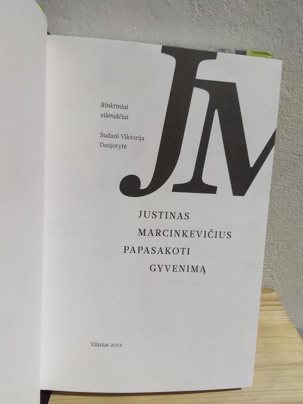 Papasakoti gyvenimą: rinktiniai eilėraščiai - Justinas Marcinkevičius, knyga 4