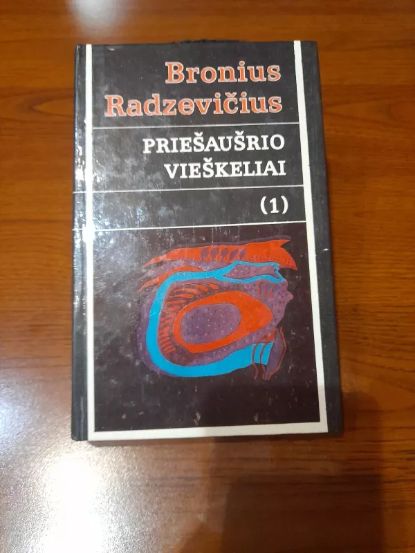 Priešaušrio vieškeliai (1) - Bronius Radzevičius, knyga