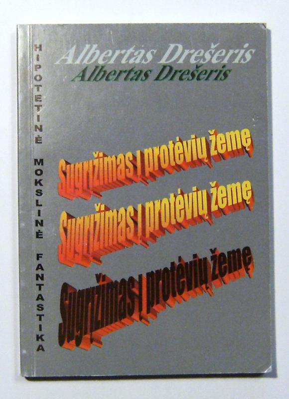 Sugrįžimas į protėvių žemę - Albertas Drešeris, knyga 2