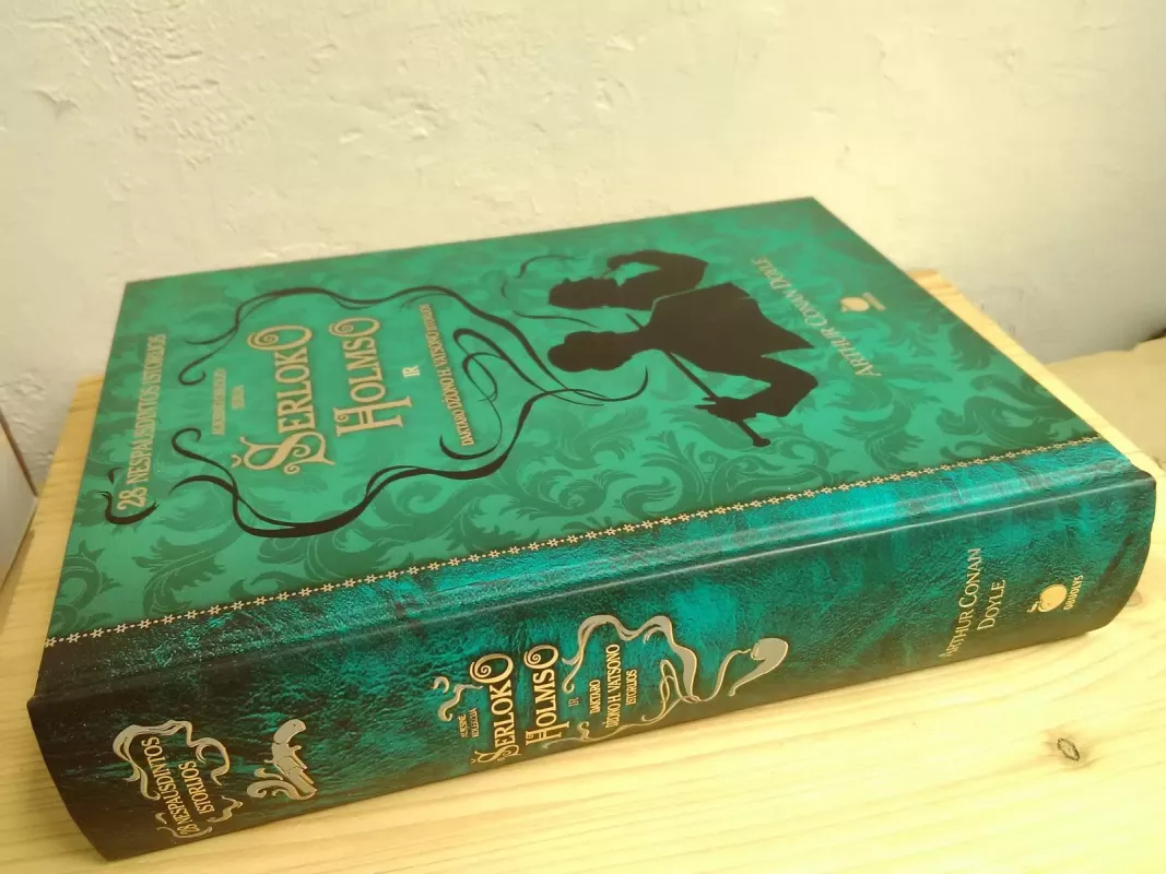 Šerloko Holmso ir daktaro Džono H. Vatsono istorijos: 28 nespausdintos istorijos - Arthur Conan Doyle, knyga 4