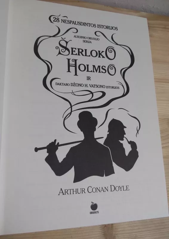 Šerloko Holmso ir daktaro Džono H. Vatsono istorijos: 28 nespausdintos istorijos - Arthur Conan Doyle, knyga 3