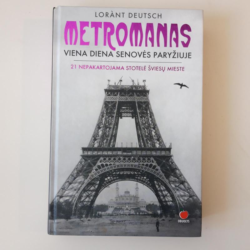 Metromanas. Viena diena senovės Paryžiuje - Lorànt Deutsch, knyga 2