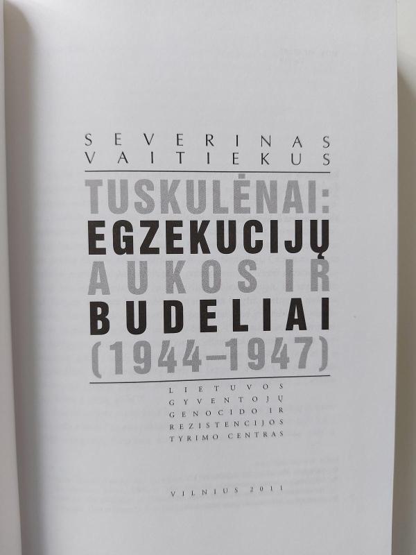 Tuskulėnai: egzekucijų aukos ir budeliai (1944-1947) - Severinas Vaitiekus, knyga 3