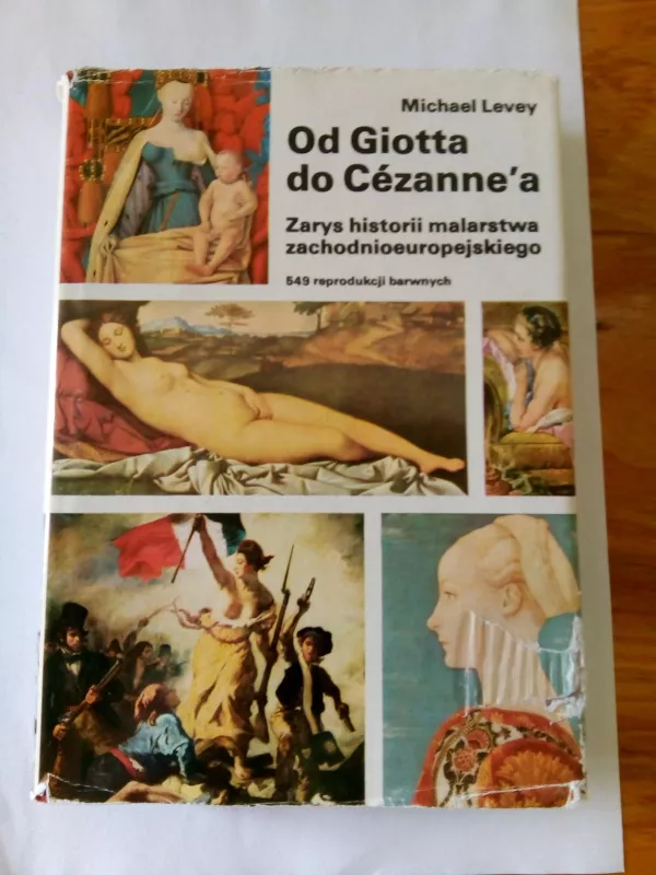 Od Giotta do Cézanné a: Zarys historii malarstwa - M. Levey, knyga 3