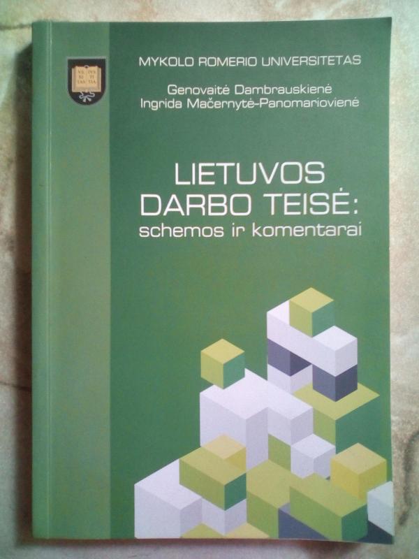 Lietuvos darbo teisė: schemos ir komentarai - Genovaitė Dambrauskienė, Ingrida  Mačernytė-Panomariovienė, knyga 2