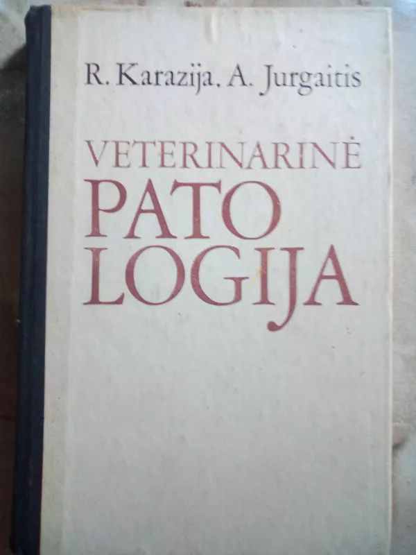 Veterinarinė patologija - R. Karazija, ir kiti , knyga 2