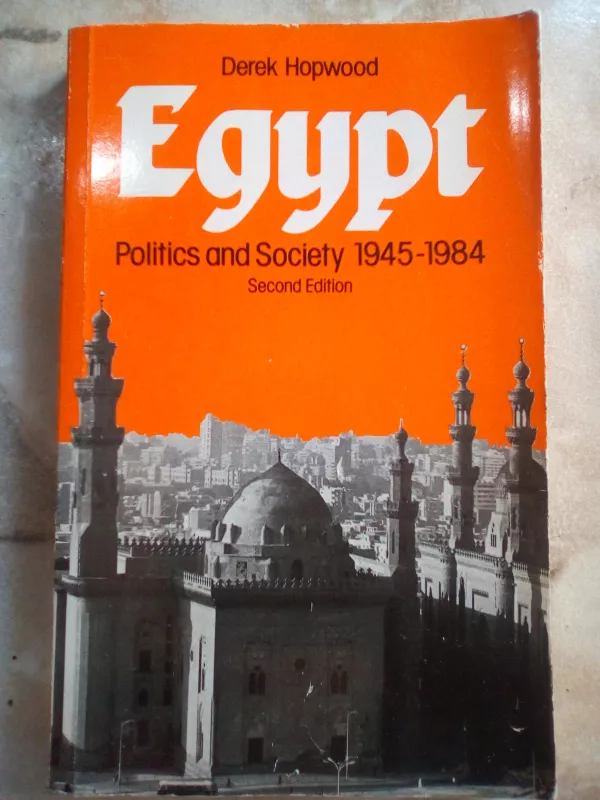 Egipt Politics and Society 1945-1984 - Derek Hopwood, knyga 2