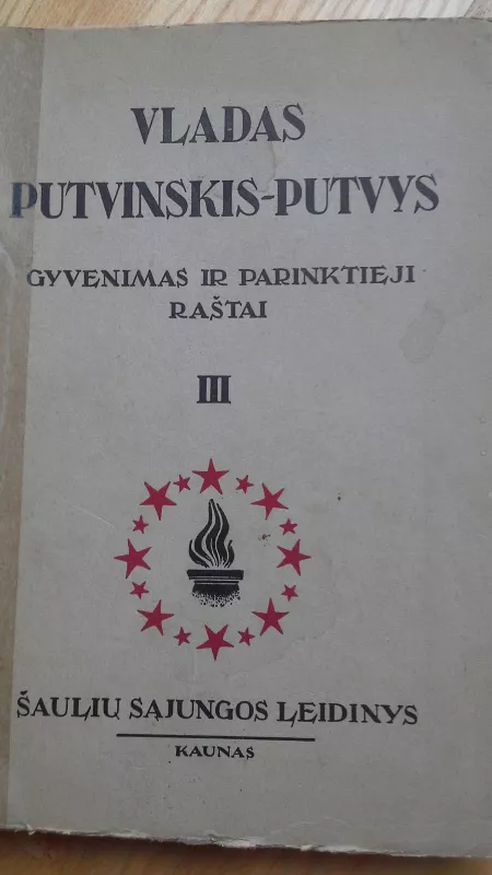 Gyvenimas ir parinktieji raštai (III tomas) - Vladas Putvinskis-Putvys, knyga