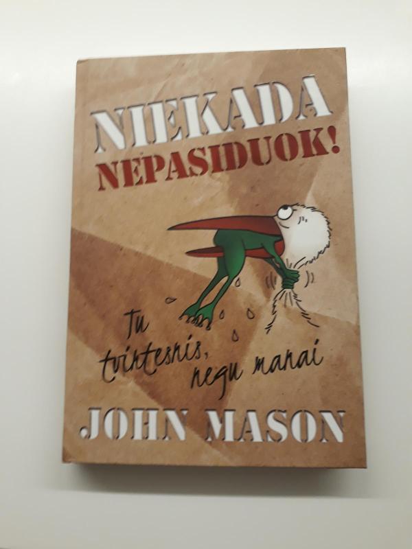 Niekada nepasiduok - John Mason, knyga 3