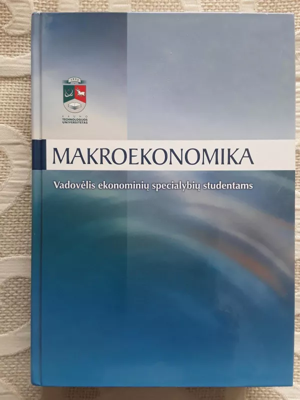 Makroekonomika: vadovėlis ekonominių specialybių studentams - ir kt. Snieška Vytautas, knyga