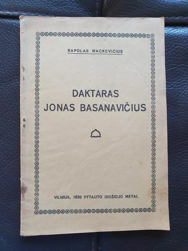 Daktaras Jonas Basanavičius - Rapolas Mackevičius, knyga 2