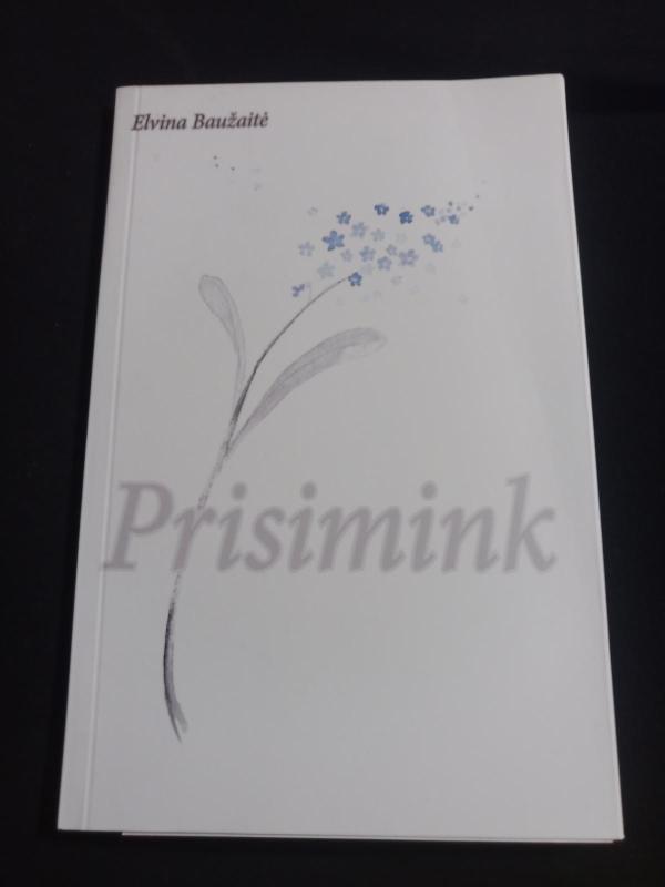 Prisimink (esu). Pajautos - Elvina Baužaitė, knyga 2