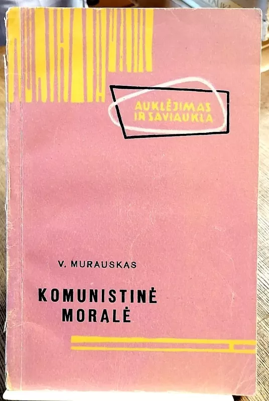 Komunistinė moralė - V. Murauskas, knyga