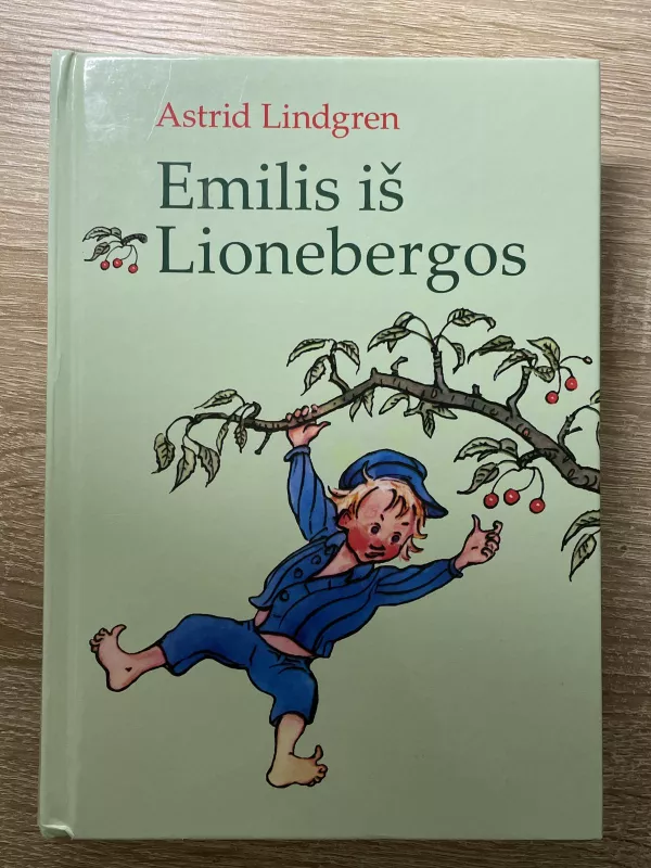 Emilis iš Lionebergos - Astrid Lindgren, knyga 3