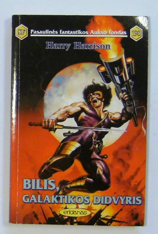 Bilis, galaktikos didvyris, robotų vergų planetoje - Harry Harrison, knyga 2