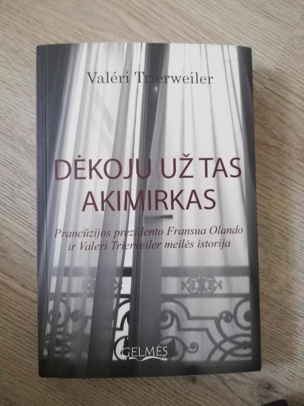 Dėkoju už tas akimirkas - Trierweiler Valeri, knyga 3