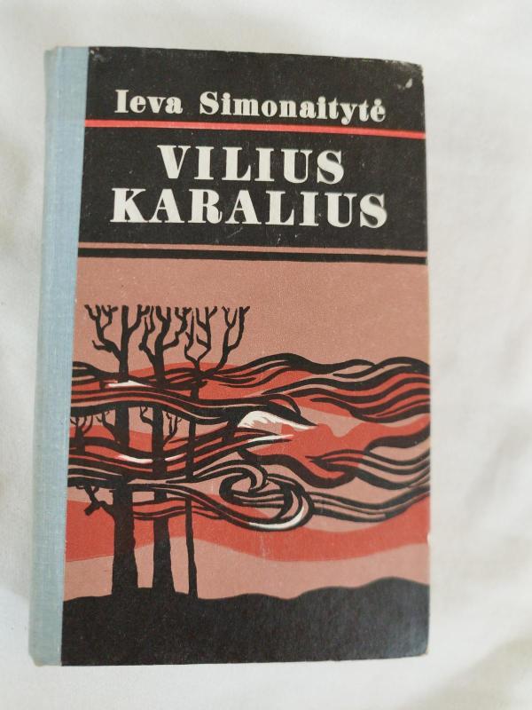 Vilius Karalius - Ieva Simonaitytė, knyga 3