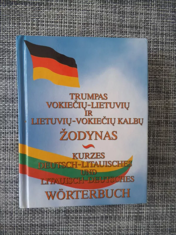 Trumpas vokiečių-lietuvių ir lietuvių-vokiečių kalbų žodynas - Nina Prosyčeva, knyga 4